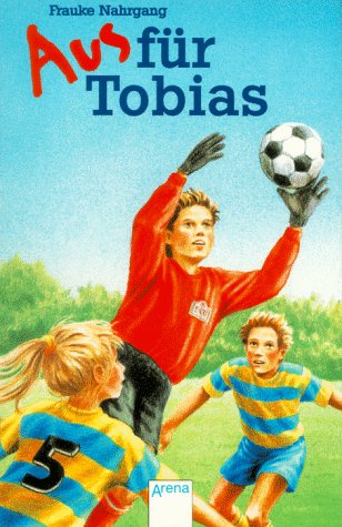 Aus für Tobias: In neuer Rechtschreibung (Arena Taschenbücher) Books