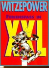 Witzepower: Ferienspass in XXL. In neuer Rechtschreibung (Arena Taschenbücher) Tiptoi & Games