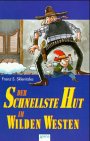 Der schnellste Hut im Wilden Westen (Arena Taschenbücher) Books