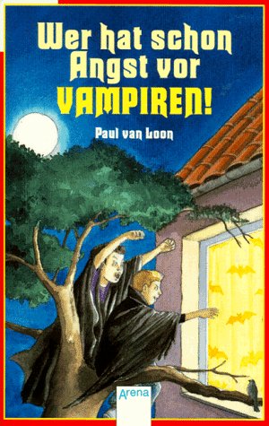 Wer hat schon Angst vor Vampiren!: In neuer Rechtschreibung (Arena Taschenbücher) Vampires & Bit-Lit