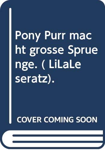 Pony Purr macht große Sprünge. ( LiLaLeseratz). Books