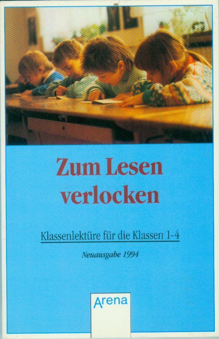 Zum Lesen verlocken: Jugendbücher im Unterricht für die Klassen 1-6 (Arena Taschenbücher) Education & Training
