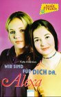 Wir sind für dich da, Alexa: Ab 10 (Beste Freunde) Books