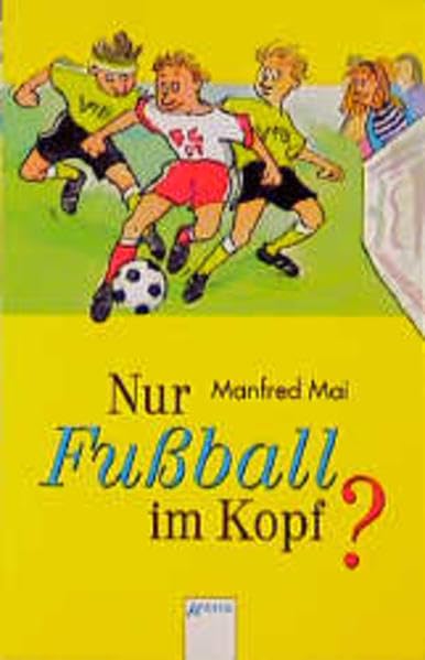 Nur Fussball im Kopf? (Arena Taschenbücher) Leisure & Fun