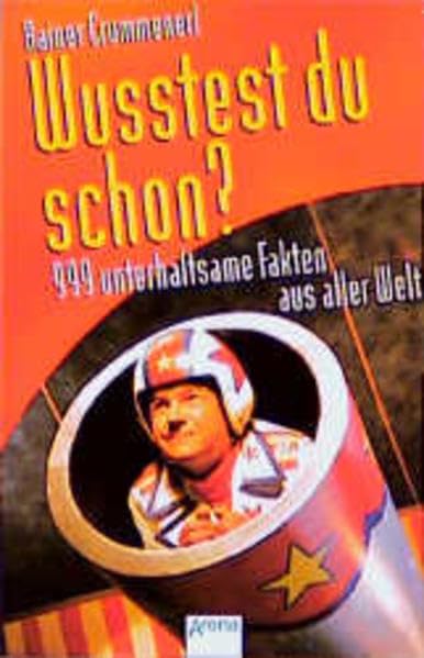 Wusstest du schon?: 999 unterhaltsame Fakten aus aller Welt (Arena Taschenbücher) Education