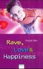 Love, Rave and Happiness (Arena Taschenbücher) Books
