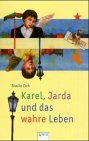 Karel, Jarda und das wahre Leben Fiction