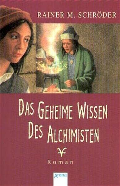 Das geheime Wissen des Alchimisten: Roman (Arena Taschenbücher) Fantasy & Sci-Fi