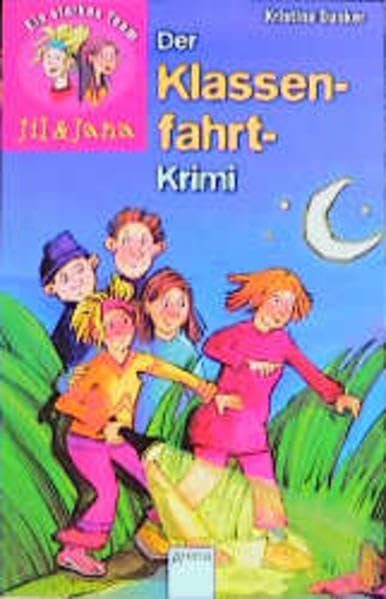 Der Klassenfahrt-Krimi (Jil & Jana - ein starkes Team: Ein starkes Team) Books