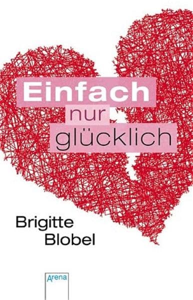 Einfach nur glücklich (Arena Taschenbücher) Parents & Children
