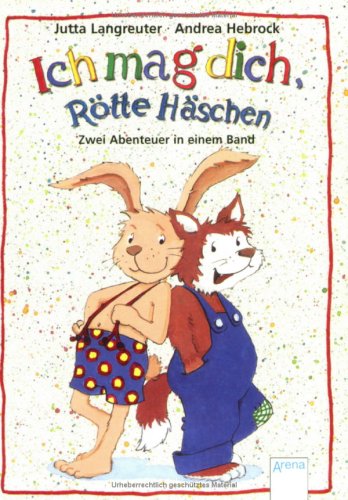 Ich mag dich, Rötte Häschen: Zwei Abenteuer in einem Band (Arena Taschenbücher) Children's books