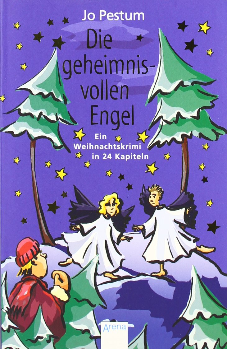 Die geheimnisvollen Engel: Ein Weihnachtskrimi in 24 Kapiteln Novels & Short Stories