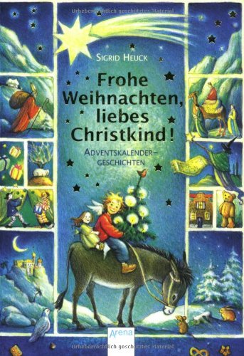 Frohe Weihnachten, liebes Christkind!: Adventskalendergeschichten Novels & Short Stories