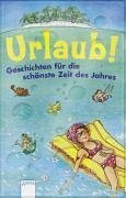 Urlaub!: Geschichten für die schönste Zeit des Jahres Books