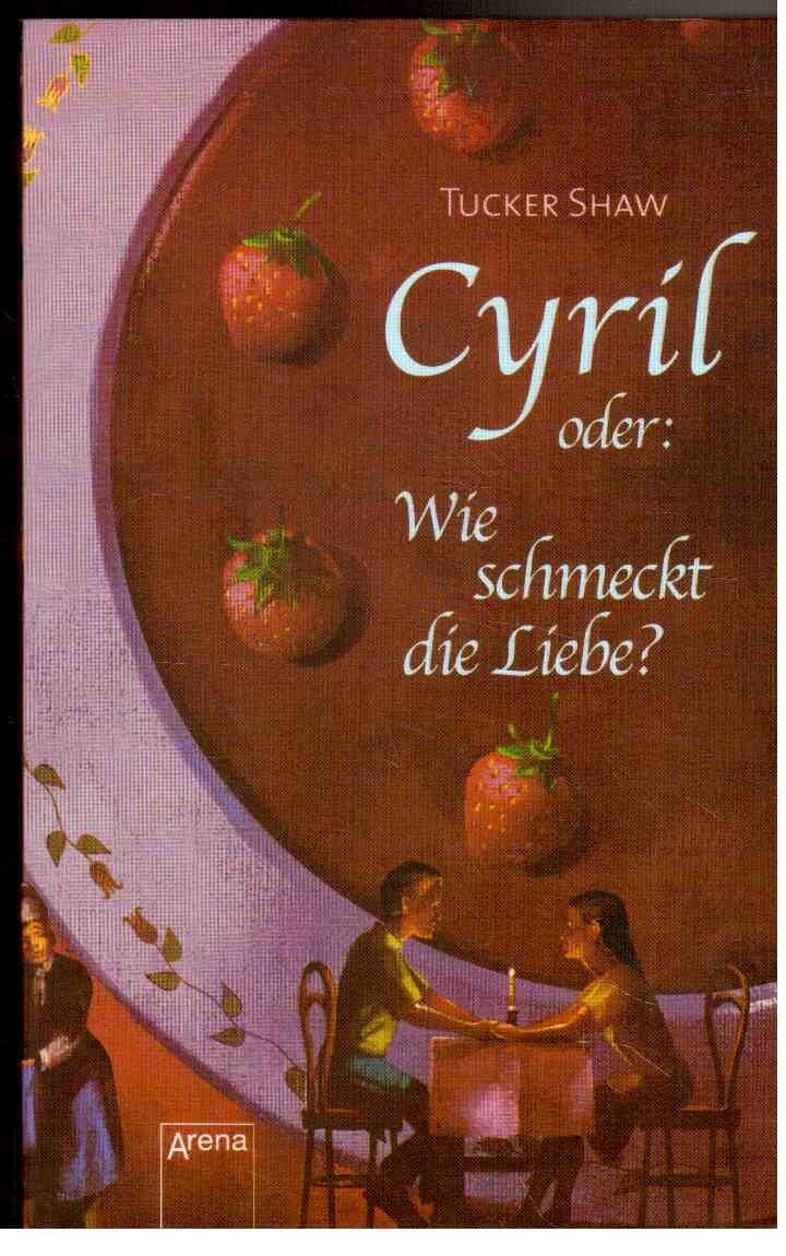 Cyril oder: Wie schmeckt die Liebe? Fantasy & Sci-Fi for children