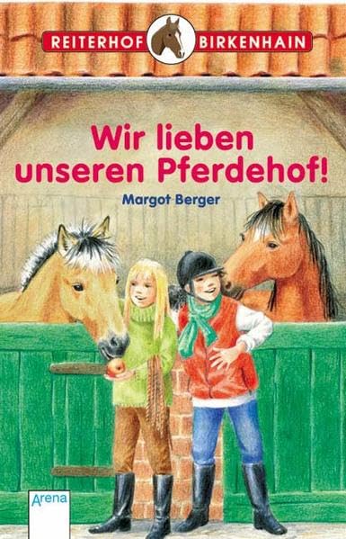 Wir lieben unseren Pferdehof!: Dieses Big Book enthält: Spuk im Reitstall. Ende für die Reitschule? (Reiterhof Birkenhain) Novels & Short Stories