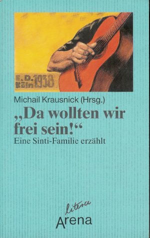 Da wollten wir frei sein: (litera) (Arena Taschenbücher) Books