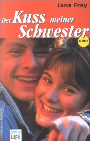 Der Kuss meiner Schwester (Arena LIFE) Fiction