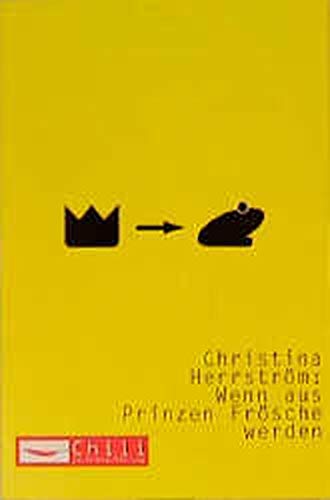 Wenn aus Prinzen Frösche werden (Chili im Arena Verlag) Fairy Tales & Legends