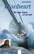 Lionheart: Mit vollen Segeln um die Welt (Arena Taschenbücher) Travelogues