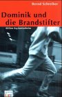 Dominik und die Brandstifter. Aktion Asylantenheim Books