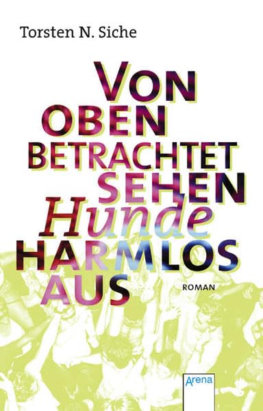 Von oben betrachtet sehen Hunde harmlos aus: Roman Fantasy & Sci-Fi