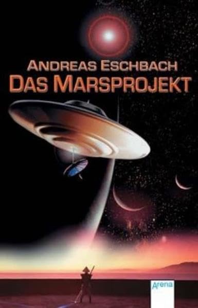 Das Marsprojekt (Arena Taschenbücher) Fantasy & Sci-Fi