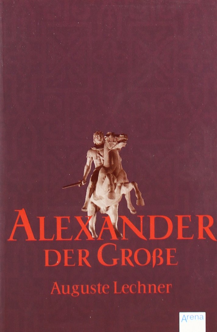 Alexander der Grosse (Arena Taschenbücher) Politics & History