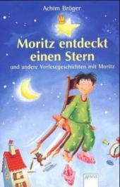 Moritz entdeckt einen Stern und andere Vorlesegeschichten mit Moritz (Arena Taschenbücher) Books