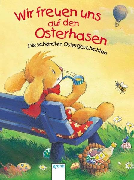 Wir freuen uns auf den Osterhasen: Die schönsten Ostergeschichten Novels & Short Stories