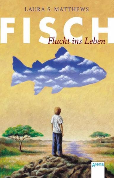 Fisch: Flucht ins Leben Novels & Short Stories