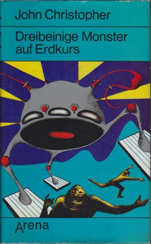 Dreibeinige Monster auf Erdkurs. Auf der Flucht vor den außerirdischen Herrschern der Welt Books