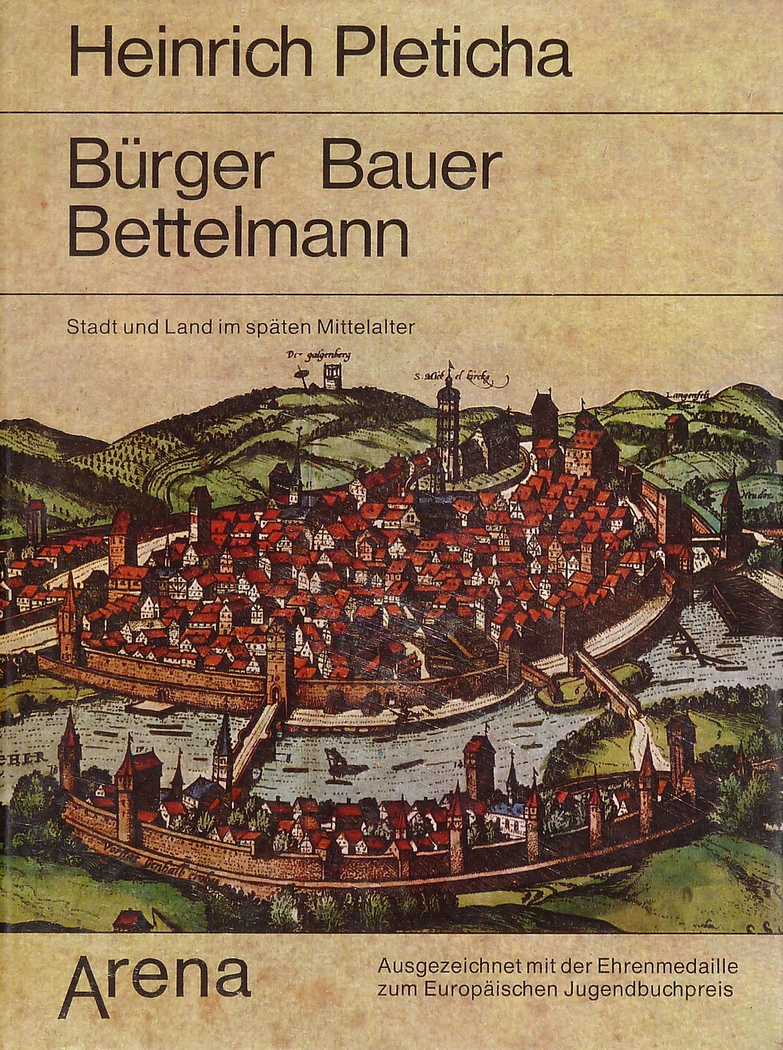 Bürger, Bauer, Bettelmann. Stadt und Land im späten Mittelalter Politics & History