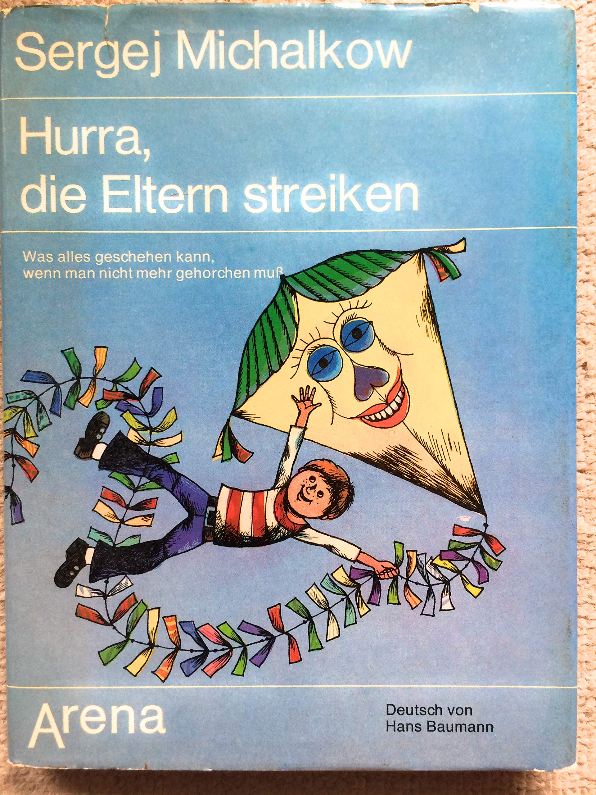Hurra, die Eltern streiken. Was alles geschehen kann , wenn man nicht mehr gehorchen muß Books