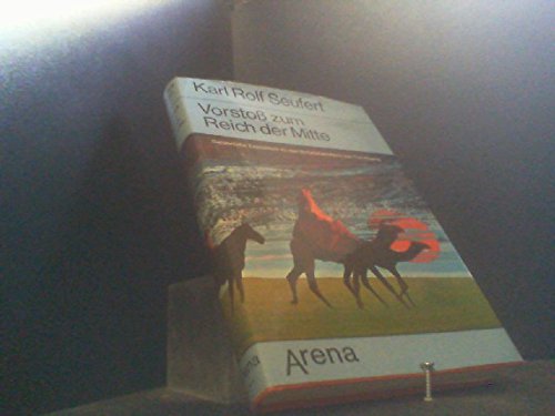 Vorstoß zum Reich der Mitte. Gefährliche Expedition zu den Schatzkammern von Tunhuang Books