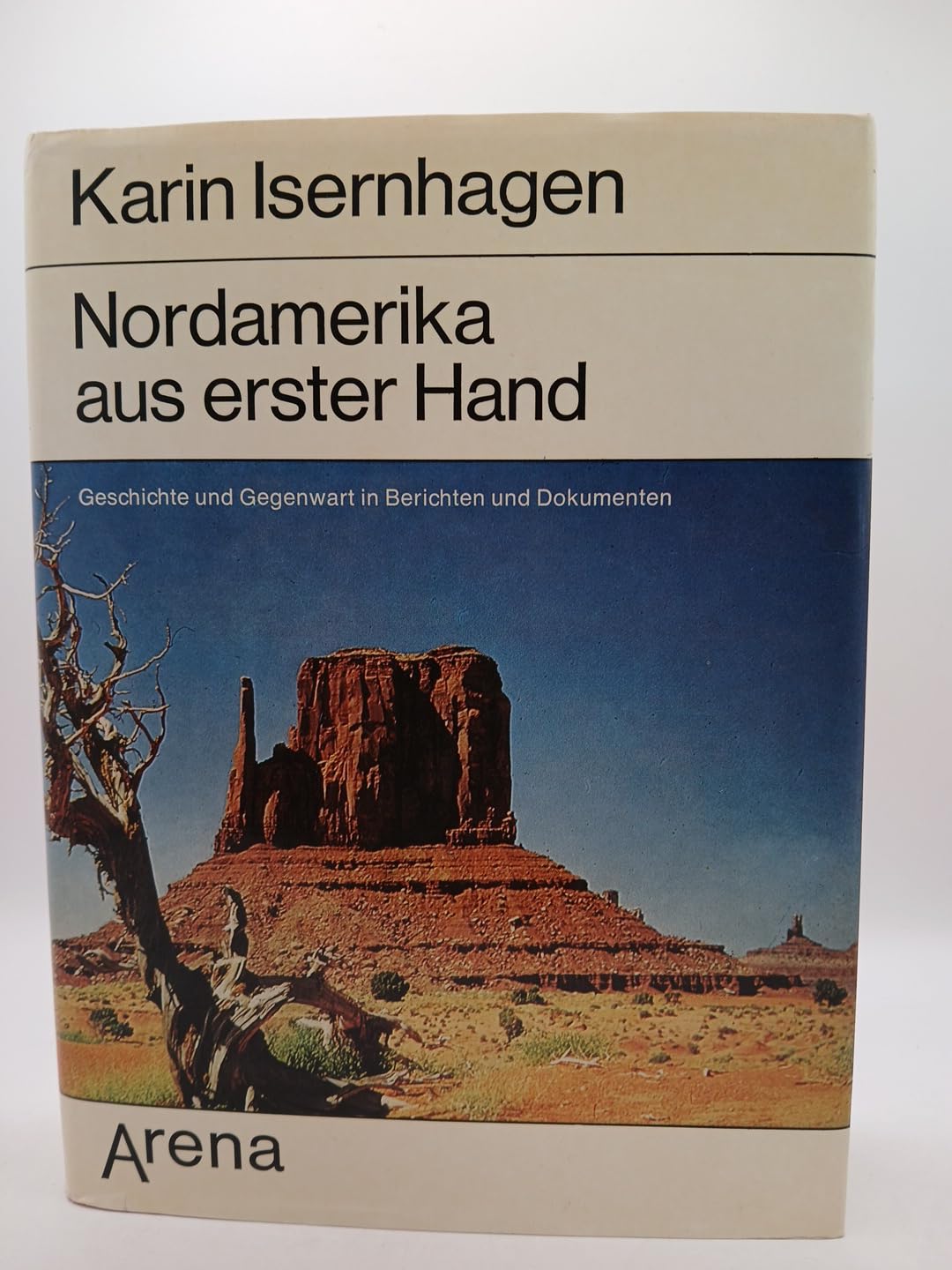 Nordamerika aus erster Hand. Geschichte und Gegenwart in Berichten und Dokumenten; Politics & History