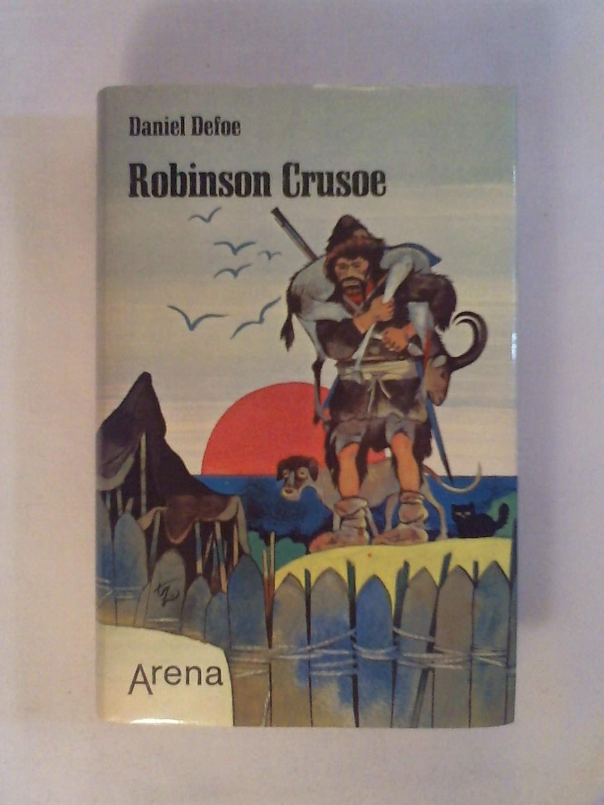 Robinson Crusoe : 28 abenteuerl. Jahre auf e. einsamen Insel. Books