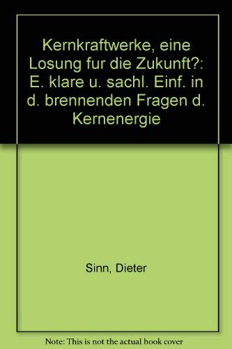 Kernkraftwerke, eine Lösung für die Zukunft Business & Technology