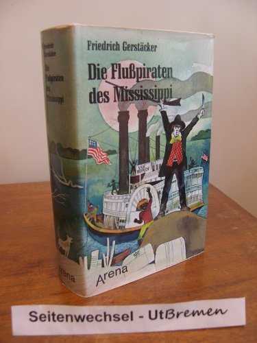 Die Flußpiraten des Mississippi. Aus dem Waldleben Amerikas Historical Fiction