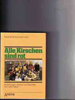 Alle Kirschen sind rot. Erzählungen, Szenen, Berichte Books