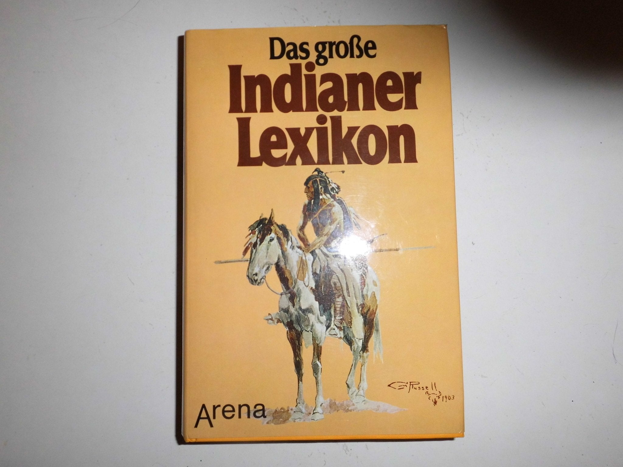 Das große Indianer - Lexikon. Alles über Kultur und Geschichte eines großen Volkes Learning & Reference
