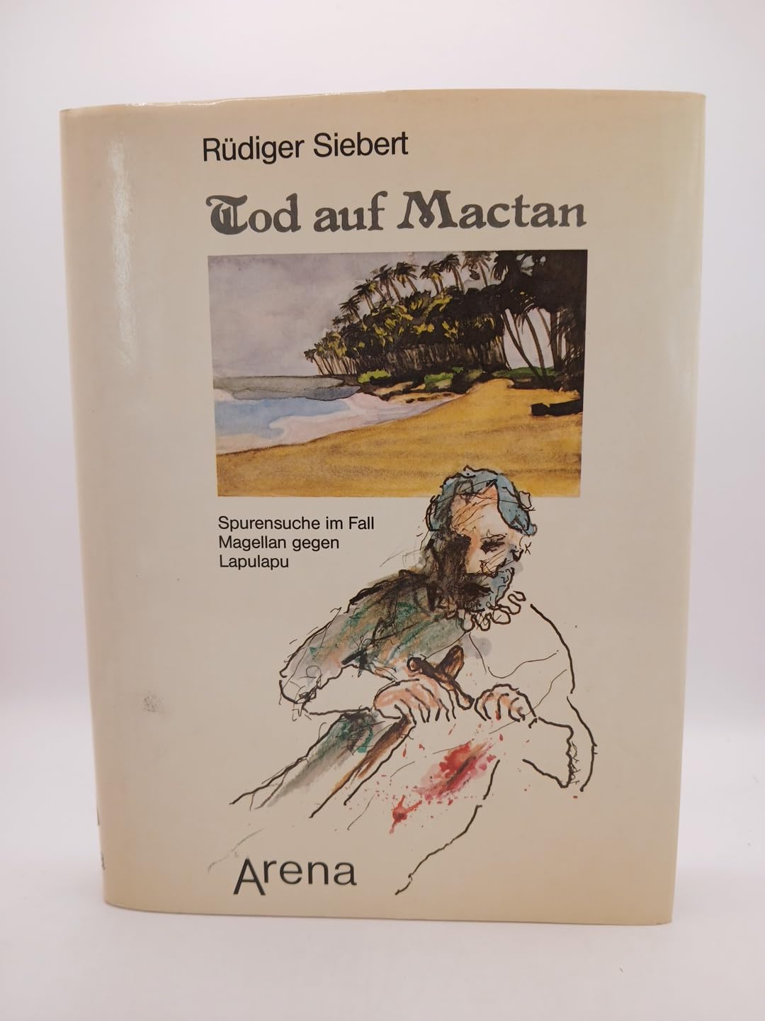 Tod auf Mactan. Spurensuche im Fall Magellan gegen Lapulapu Books