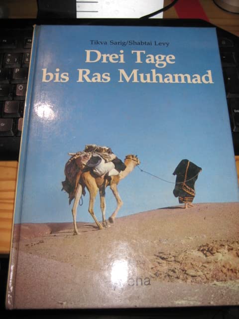 Drei Tage bis Ras Muhamad. Eine Karawane unterwegs zum Heiligen Felsen Books