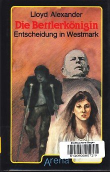 Die Bettlerkönigin. Entscheidung in Westmark book