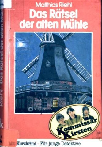 Kommissar Kirsten: Das Rätsel der Mühle Books