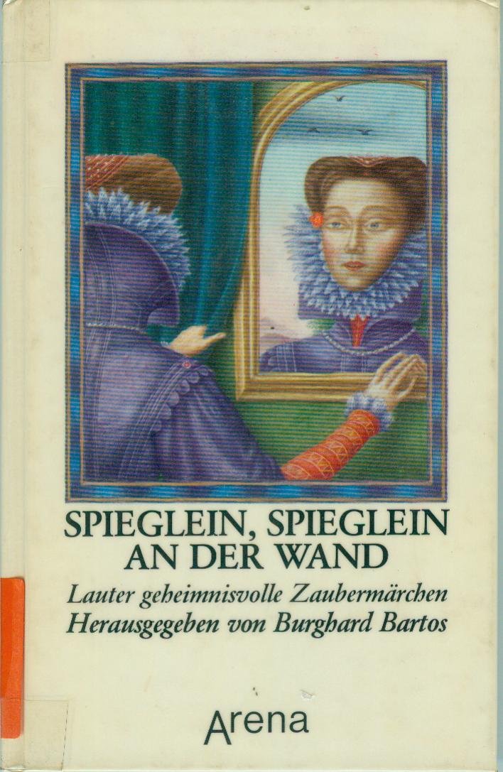 Spieglein, Spieglein an der Wand: Lauter geheimnisvolle Zaubermärchen Books