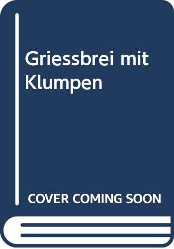 Griessbrei mit Klumpen Books