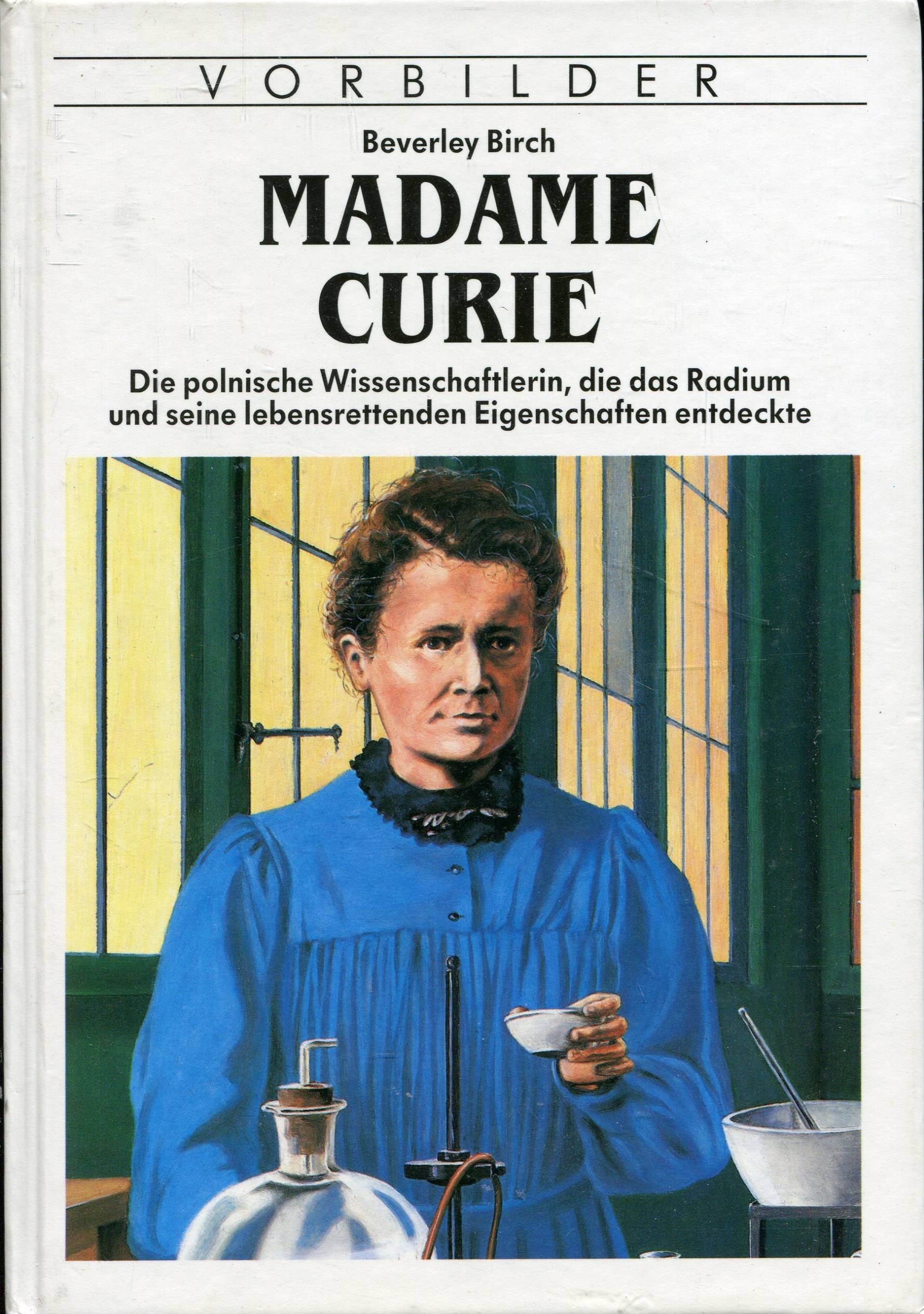 Marie Curie. Die polnische Wissenschaftlerin, die das Radium und seine lebensrettenden Eigenschaften entdeckte Business & Technology