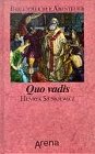 Quo vadis (Bibliothek der Abenteuer) Classics