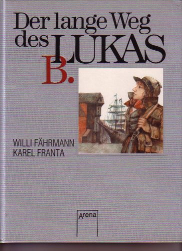Der lange Weg des Lukas B. Bibliophile Ausgabe Books